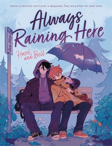 ALWAYS RAINING HERE HC (9781250870131)