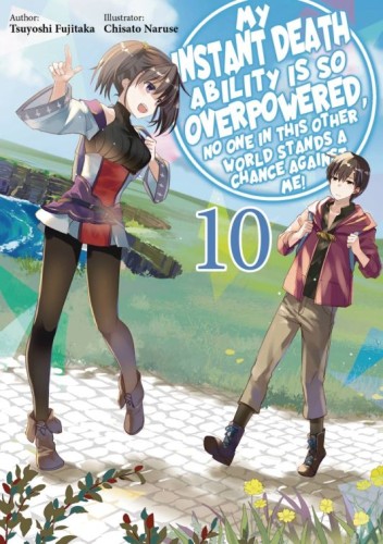 INSTANT DEATH ABILITY IS SO OVERPOWERED LN VOL 10 (9781975368395)