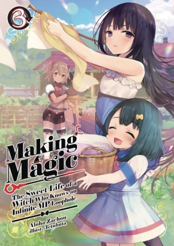 MAKING MAGIC LIFE OF WITCH INFINITE LOOPHOLE NOVEL SC VOL 03 (9781718341821)