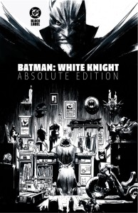 BATMAN WHITE KNIGHT ABSOLUTE EDITION HC
