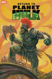 RETURN TO PLANET HULK #1 DAVIDE PARATORE VAR
