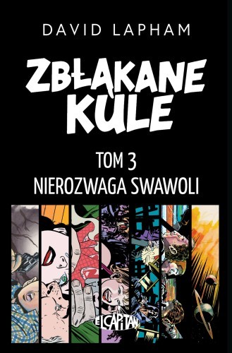 Zbłąkane kule. Tom 3. Nierozwaga swawoli (9788367571579)