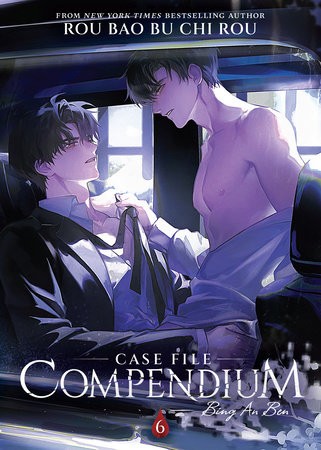 CASE FILE COMPENDIUM: BING AN BEN (NOVEL) VOL 06 (9798888434567)
