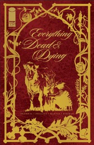 EVERYTHING DEAD & DYING #1 (OF 5) 2ND PTG