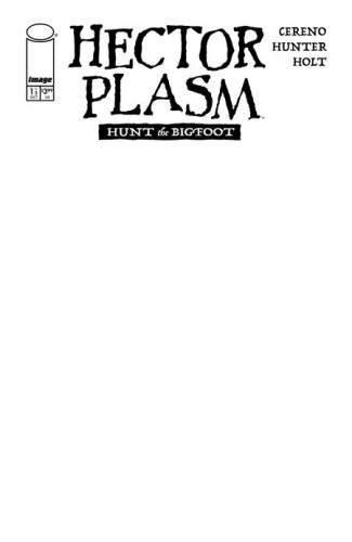HECTOR PLASM HUNT THE BIGFOOT #1 (OF 3) CVR E BLANK SKETCH VAR