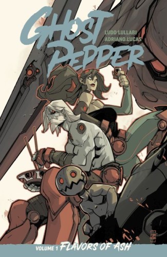 GHOST PEPPER TP VOL 01 FLAVORS OF ASH LUDO LULLABI CVR (9781534335622)