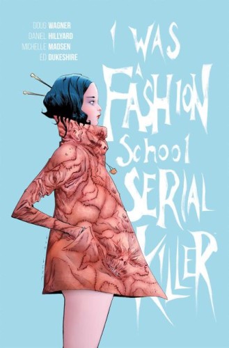 I WAS A FASHION SCHOOL SERIAL KILLER TP (9781534330382)