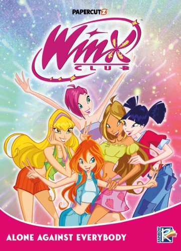 WINX CLUB TP VOL 05 ALONE AGAINST EVERYBODY (9781545820988)