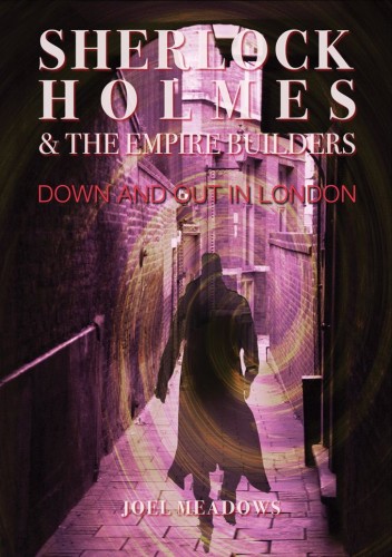 SHERLOCK HOLMES & THE EMPIRE BUILDERS DOWN AND OUT IN LONDON TP (9781738548064)