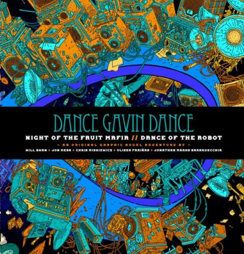 DANCE GAVIN DANCE NIGHT OF THE FRUIT MAFIA-DANCE OF THE ROBOT HC (9798886562040)