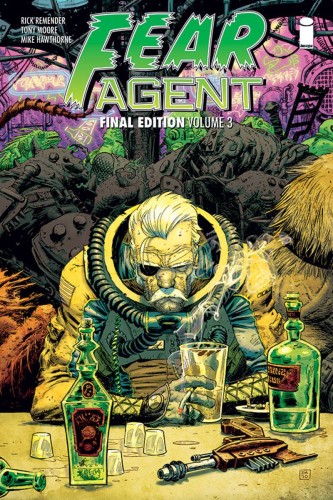 FEAR AGENT FINAL ED TP VOL 03 (9781534308268)