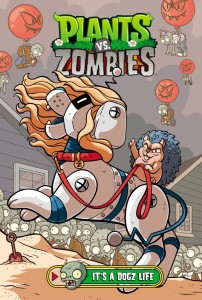 PLANTS VS ZOMBIES VOL 25: ITS A DOGZ LIFE HC