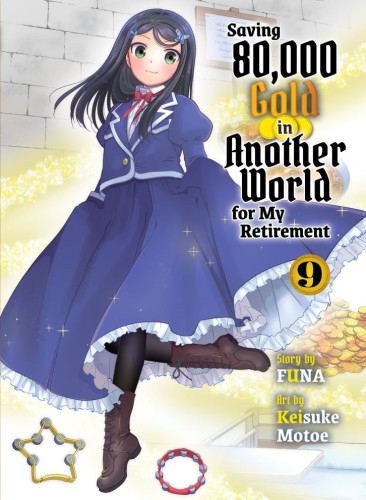 SAVING 80,000 GOLD IN ANOTHER WORLD FOR MY RETIREMENT 09 (LIGHT NOVEL) TP (9781647295035)