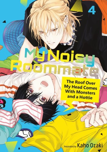 MY NOISY ROOMMATE: THE ROOF OVER MY HEAD COMES WITH MONSTERS AND A HOTTIE 04 TP (9798888775073)