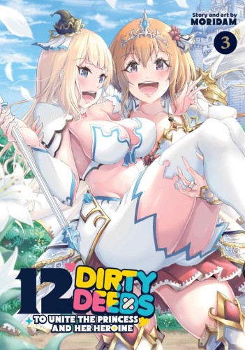 12 DIRTY DEEDS TO UNITE THE PRINCESS AND HER HEROINE VOL 03 TP (9798893735901)