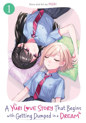 A YURI LOVE STORY THAT BEGINS WITH GETTING DUMPED IN A DREAM VOL 01 TP (9798895615355)