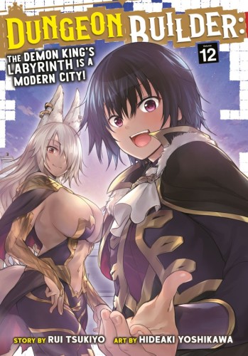 DUNGEON BUILDER: THE DEMON KINGS LABYRINTH IS A MODERN CITY! (MANGA) VOL 12 TP (9798895616703)