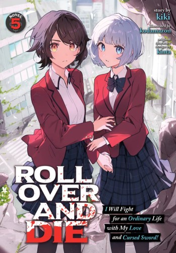 ROLL OVER AND DIE: I WILL FIGHT FOR AN ORDINARY LIFE WITH MY LOVE AND CURSED SWORD! (LIGHT NOVEL) VOL 05 TP (9798895617113)