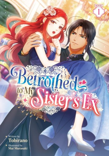 BETROTHED TO MY SISTERS EX (LIGHT NOVEL) VOL 01 TP (9798895617496)