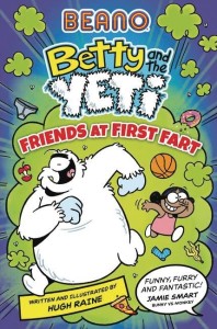 BEANO BETTY & YETI FRIENDS AT FIRST FART GN