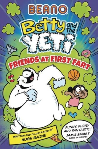 BEANO BETTY & YETI FRIENDS AT FIRST FART GN (9780008720926)