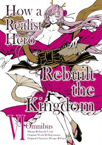 HOW A REALIST HERO REBUILT THE KINGDOM (MANGA): OMNIBUS 06