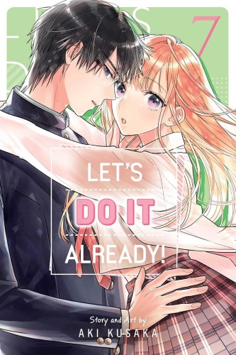 LET'S DO IT ALREADY! VOL 07 GN (9781974758074)