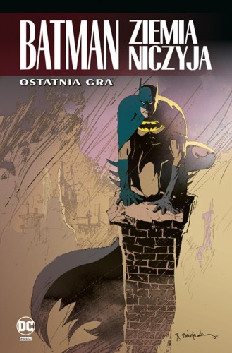 Batman. Ziemia niczyja. Ostatnia gra (9788328165700)