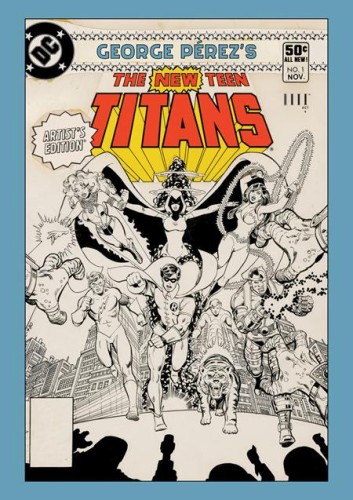 GEORGE PEREZS NEW TEEN TITANS ARTISTS EDITION HC CVR (9781534331358)