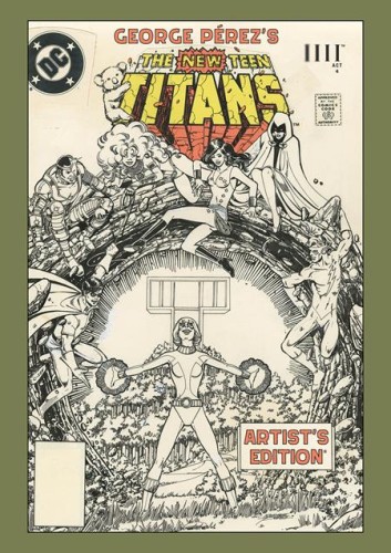 GEORGE PEREZS NEW TEEN TITANS ARTISTS EDITION HC DIRECT MARKET EXCLUSIVE POWER STANCE CVR (9781534335899)