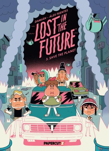 LOST IN THE FUTURE TP VOL 03 SAVE THE PLANET (9781545823125)
