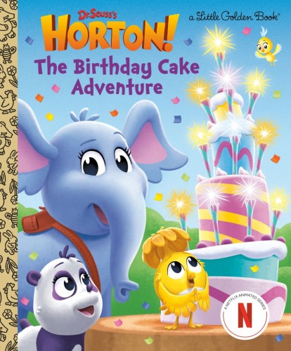 THE BIRTHDAY CAKE ADVENTURE (DR. SEUSSS HORTON!) HC (9780593905302)