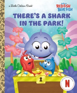 THERES A SHARK IN THE PARK! (DR. SEUSSS RED FISH, BLUE FISH) HC