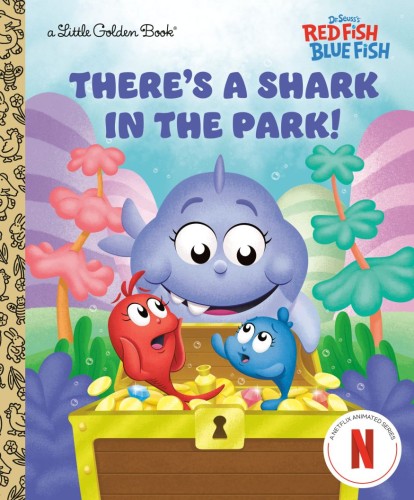 THERES A SHARK IN THE PARK! (DR. SEUSSS RED FISH, BLUE FISH) HC (9780593905449)