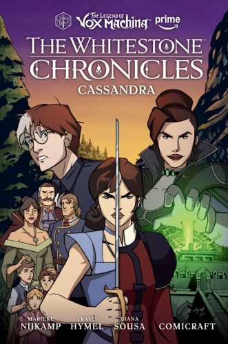 THE LEGEND OF VOX MACHINA: THE WHITESTONE CHRONICLES VOLUME 2--CASSANDRA HC (9781506740331)
