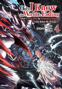 ONLY I KNOW THE WORLD IS ENDING AND GETTING KILLED BY RAMPAGING BEASTS ONLY MAKES ME STRONGER (MANGA) VOL 04 TP