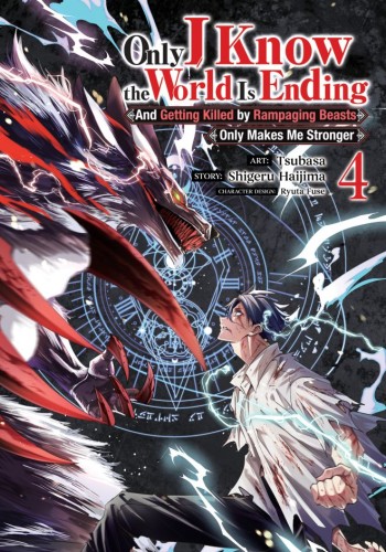 ONLY I KNOW THE WORLD IS ENDING AND GETTING KILLED BY RAMPAGING BEASTS ONLY MAKES ME STRONGER (MANGA) VOL 04 TP (9798893733983)