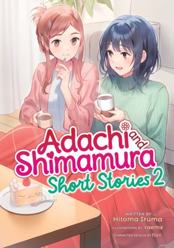 ADACHI AND SHIMAMURA: SHORT STORIES 02 (LIGHT NOVEL) TP (9798895612026)