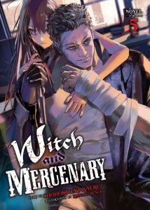 WITCH AND MERCENARY (LIGHT NOVEL) VOL 05 TP
