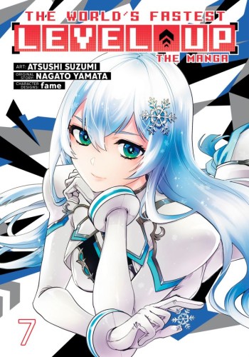 THE WORLDS FASTEST LEVEL UP (MANGA) VOL 07 TP (9798895618691)