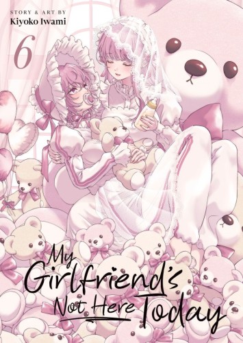 MY GIRLFRIENDS NOT HERE TODAY VOL 06 TP (9798897652150)