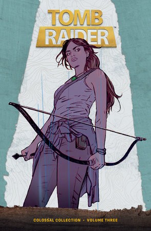TOMB RAIDER COLOSSAL COLLECTION VOL 03 HC (9781506746098)
