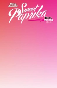 MIRKA ANDOLFOS SWEET PAPRIKA BLACK WHITE & PINK HOLIDAY SPECIAL (ONE SHOT) CVR F BLANK SKETCH VAR