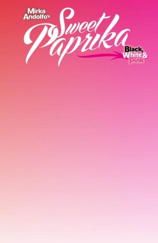 MIRKA ANDOLFOS SWEET PAPRIKA BLACK WHITE & PINK HOLIDAY SPECIAL (ONE SHOT) CVR F BLANK SKETCH VAR