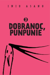 Dobranoc, Punpunie #3