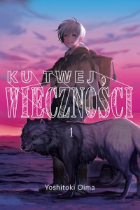 Ku twej wieczności #01