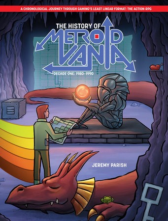 THE HISTORY OF METROIDVANIA: DECADE ONE 1980-1990 (9781506754543)
