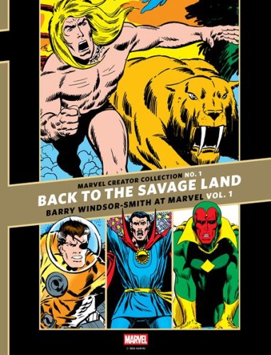 MARVEL CREATOR COLLECTION #1 HC VOL 01 BACK TO THE SAVAGE LAND BARRY WINDSOR-SMITH AT MARVEL (9798875001529)