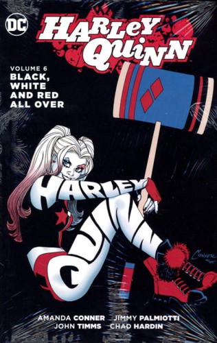 HARLEY QUINN HC VOL 06 BLACK WHITE & RED ALL OVER (9781401271985)