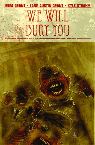 WE WILL BURY YOU TP VOL 01 (9781600107528)